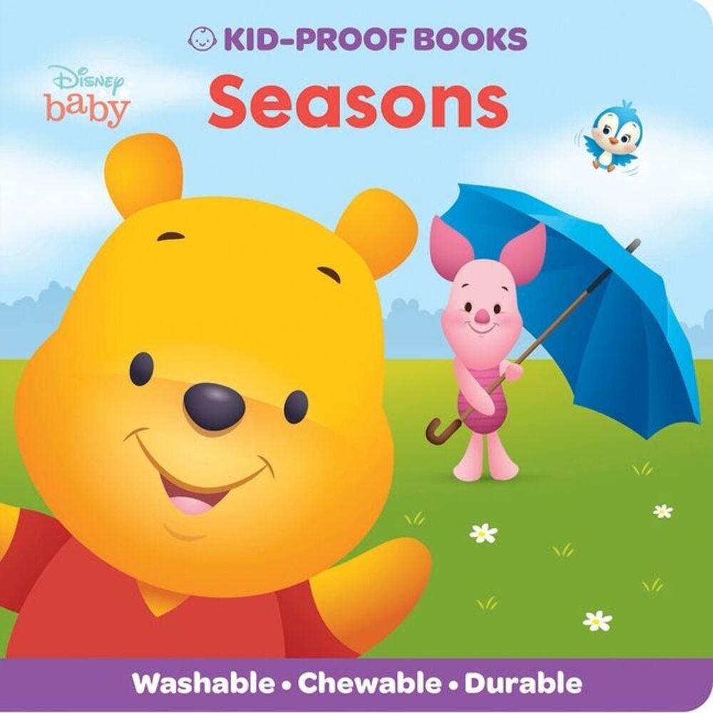 Disney Baby: Seasons Kid-Proof Books -- Pi Kids